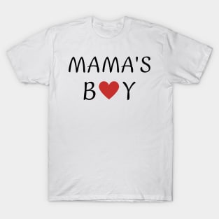 Mama's boy - boys valentines day - funny T-Shirt